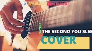 SAYBIA - THE SECOND YOU SLEEP COVER R2K2S AKUSTIK