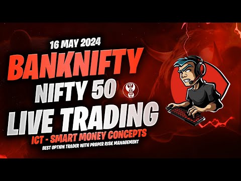 BANKNIFTY and NIFTY 50 - LIVE TRADING - ICT CONCEPTS - 16 MAY 2024