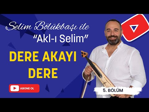 Selim Bölükbaşı - Dere Akayı Dere (Cover)
