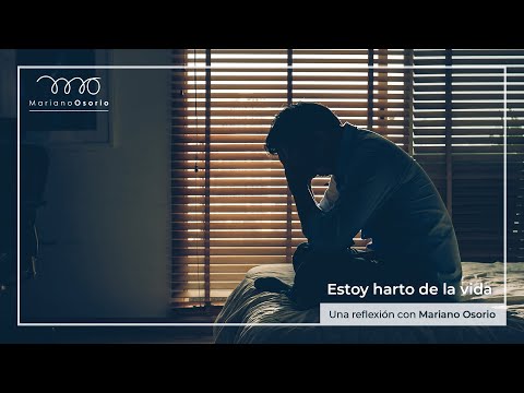 "Estoy harto de la vida". Una reflexión con Mariano Osorio.
