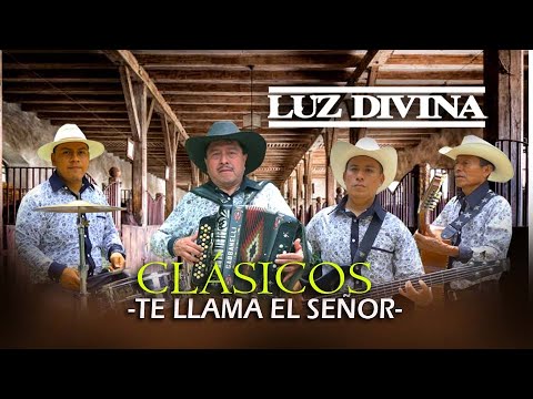 TE LLLAMA EL SEÑOR /Luz Divina de Juan Ujpan, CLÁSICOS