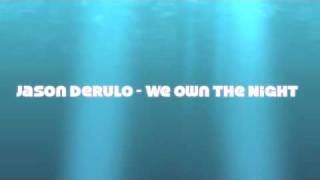 Jason Derulo - We Own The Night