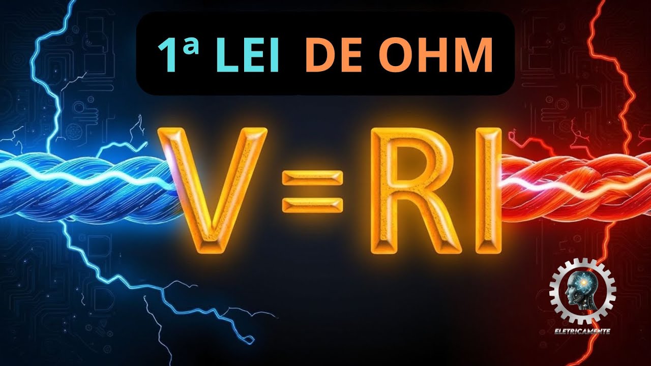 1ª Lei de Ohm Explicada: Entenda Fácil e Rápido Como a Tensão, Corrente e Resistência se Relacionam!