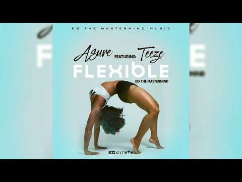 Asure - Flexible (Official Audio) ft. Teeze
