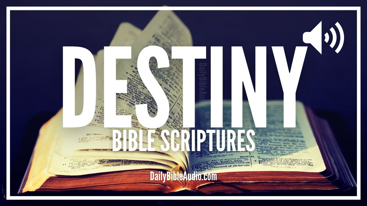 Bible Verses About Destiny | What The Bible Says About Destiny (ENCOURAGING SCRIPTURES)
