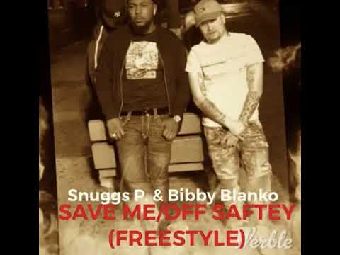Save Me - Snuggs P. & Bibby Blanko (freestyle)