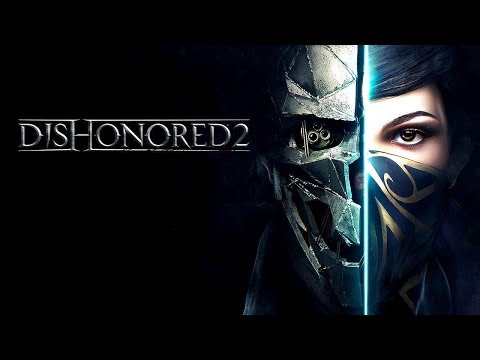 Dishonored 2.#32. Глава 9: Смерть Императрице. ФИНАЛ. ХОРОШАЯ КОНЦОВКА. ВСЕ ЖИВЫ
