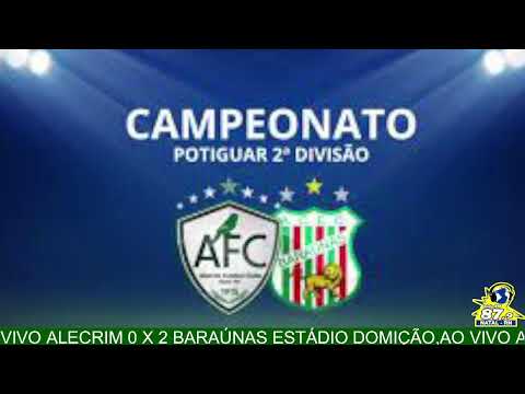 # ALECRIM 0 X 2 BARAÚNAS,NARRAÇÃO AQUINO NETO, 29/10/2025