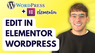 How to Edit in Elementor Wordpress [2025 Guide]