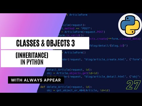 Python Tutorial 27 Classes And Objects 3 Inheritance Always Appear
