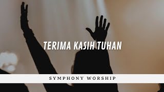 Download lagu Terima Kasih Tuhan - Symphony Worship (Lirik) mp3