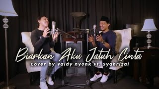 Download lagu BIARKAN AKU JATUH CINTA - ST12  |  COVER VALDY NYONK Feat. SYAHRIZAL D'NOVUS /#MRPV mp3