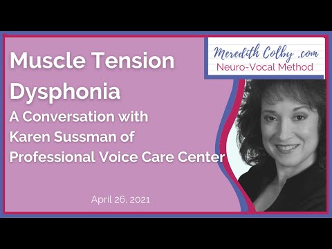 Healthy Singing|Muscle Tension Dysphonia A Conversation With Karen Sussman
