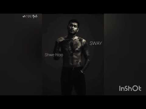 #Sway (Shwe htoo