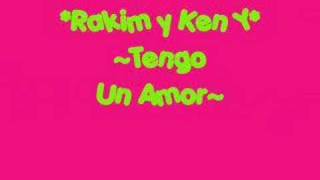 Rakim y Ken Y tengo un amor