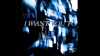 I Want You To Music Video