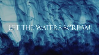 Garden Of Delights - Let The Waters Scream (Official Lyric Video)