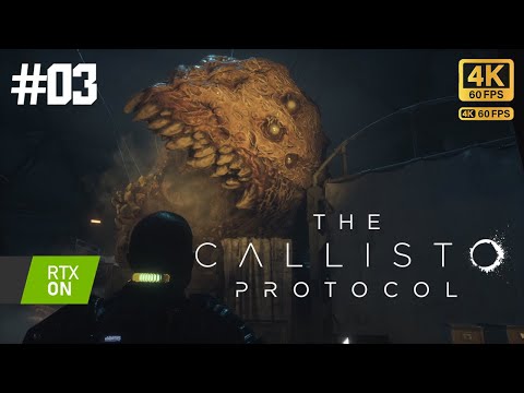 THE CALLISTO PROTOCOL Gameplay Walkthrough Part 3 [4K 60FPS] - No Commentary
