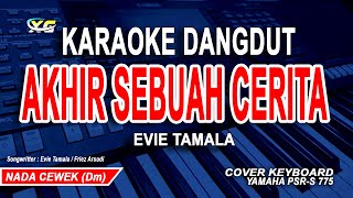 Download lagu KARAOKE AKHIR SEBUAH CERITA (EVIE TAMALA) NADA WANITA/CEWEK mp3