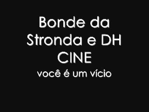 Bonde da Stronda e DH CINE - Você é um vício