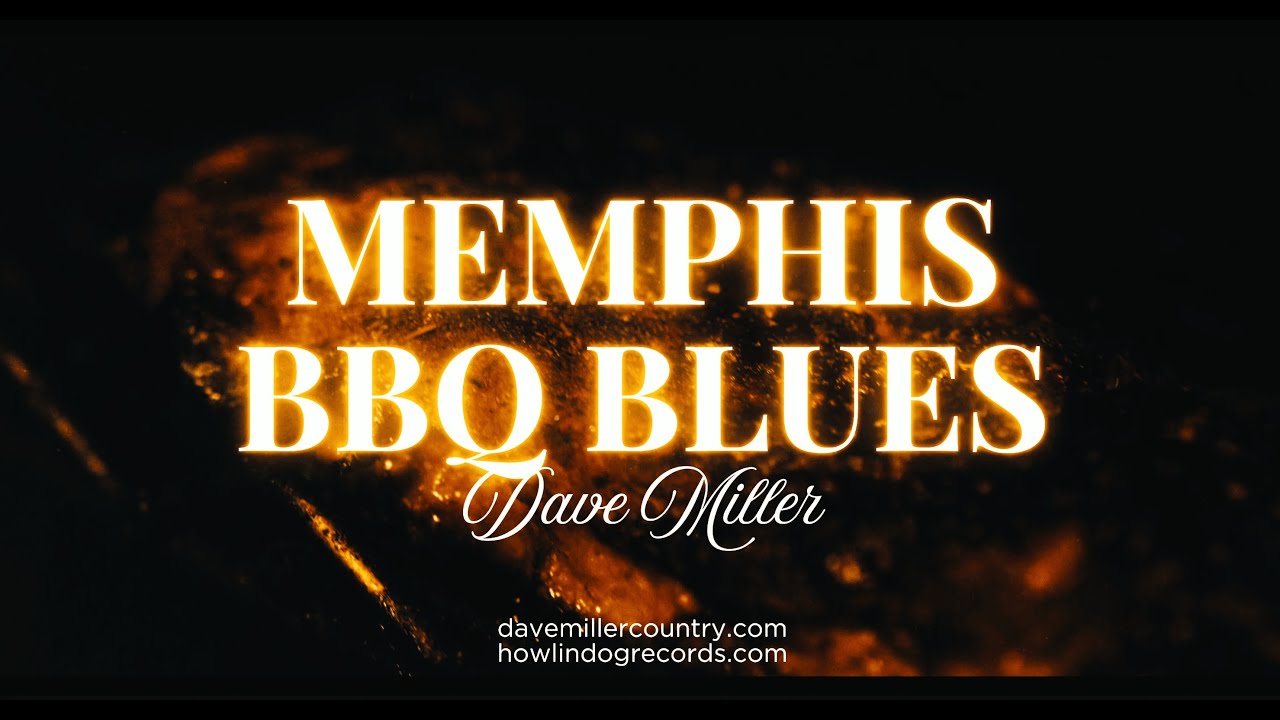 Memphis BBQ Blues (Official Music Video) - Dave Miller