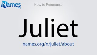 How to Pronounce Juliet