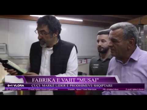 Fabrika e vajit 'Musai'. Çuçi: Markë lider e prodhimeve shqiptare