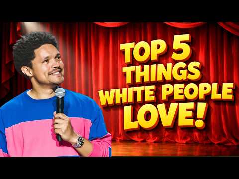 Trevor Noah Stand-Up: The Top 5 Things White People Love 😂😂🔥 | Stand-up Comedy