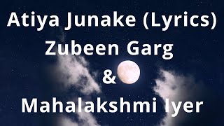 Atiya Junake Nau Maya Khele (Lyrics)  Zubeen Garg 