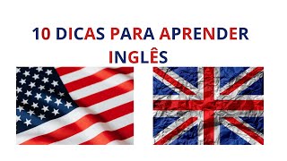 10 Dicas Para Aprender Inglês