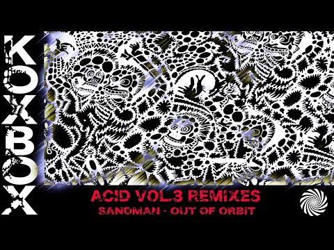 Koxbox - Acid Vol.3 (Sandman & Out of Orbit Remix)