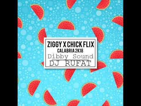 ZIggy X Chick Flix - Calabria (Dibby Sound) Dj Rufat