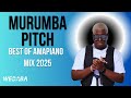 Murumba Pitch Best Of Amapiano Mix 2025 Dj Webaba
