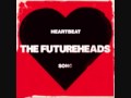The Futureheads-Heartbeat Song 