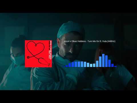 Riton x Oliver Heldens - Turn Me On ft. Vula (448Hz)