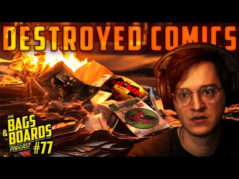 Some Comic Books Must Be...DESTROYED!? | Bags & Boards Podcast Ep.77