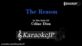 The Reason (Karaoke) - Celine Dion
