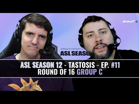 [ENG] AfreecaTV StarLeague(ASL) S12 Ro.16 Group C (Tastosis)