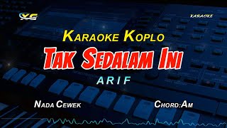 Download lagu ARIF TAK SEDALAM INI KARAOKE KOPLO... mp3