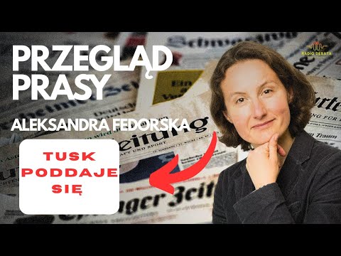 Tusk poddaje się w sprawie Mercosur - Nawrocki w USA - Przegląd A. Fedorskiej