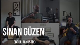 Sinan Güzen - Ebruli (Ezginin Günlüğü Cover)