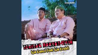 Download lagu Jeritan Rakyat Cilik (feat. Wa Koslet) mp3