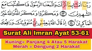 Download lagu Tadarus Surah Ali Imran Verses 53-61, There are Long Marks & Buzzing Colors for Smooth Reading of... mp3