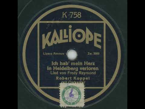 Ich Hab' Mein Herz in Heidelberg Verloren - Robert Koppel