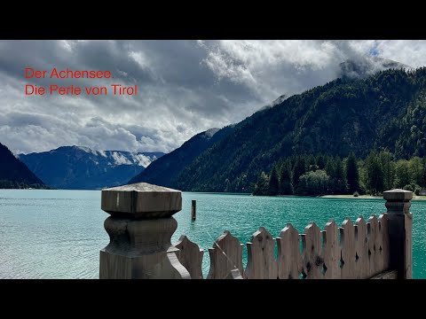 Der Achensee die Perle von Tirol