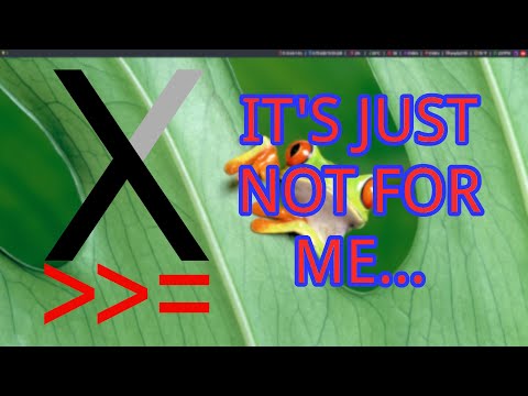 Why I'm Leaving Xmonad...