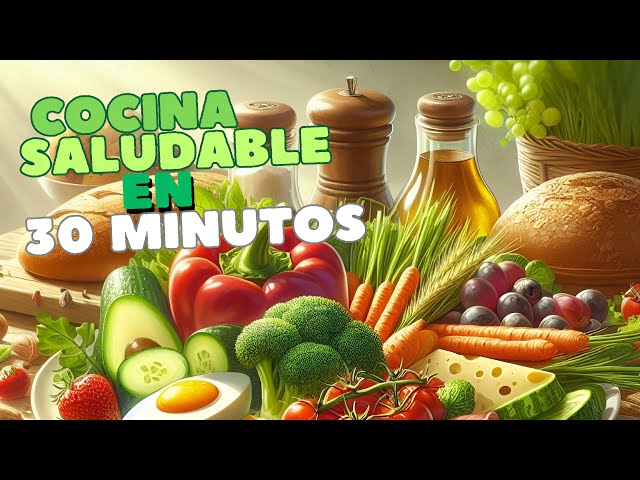 Vídeo relacionado con Recetas saludables en 30 minutos