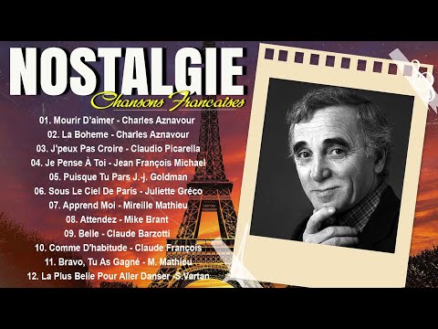 Charles Aznavour, Jacques Brel, Edith Piaf, Mireille Mathieu ♫  Nostalgie Chansons Francaise ♫