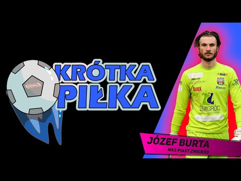 #KrótkaPIŁKA - Józef Burta - MKS Piast Żmigród