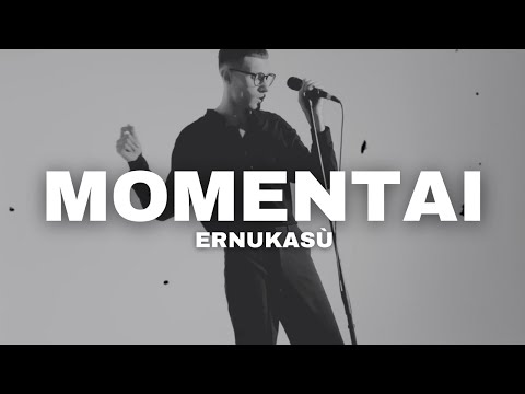 ERNUKASÙ - Momentai (Official Music Video)
